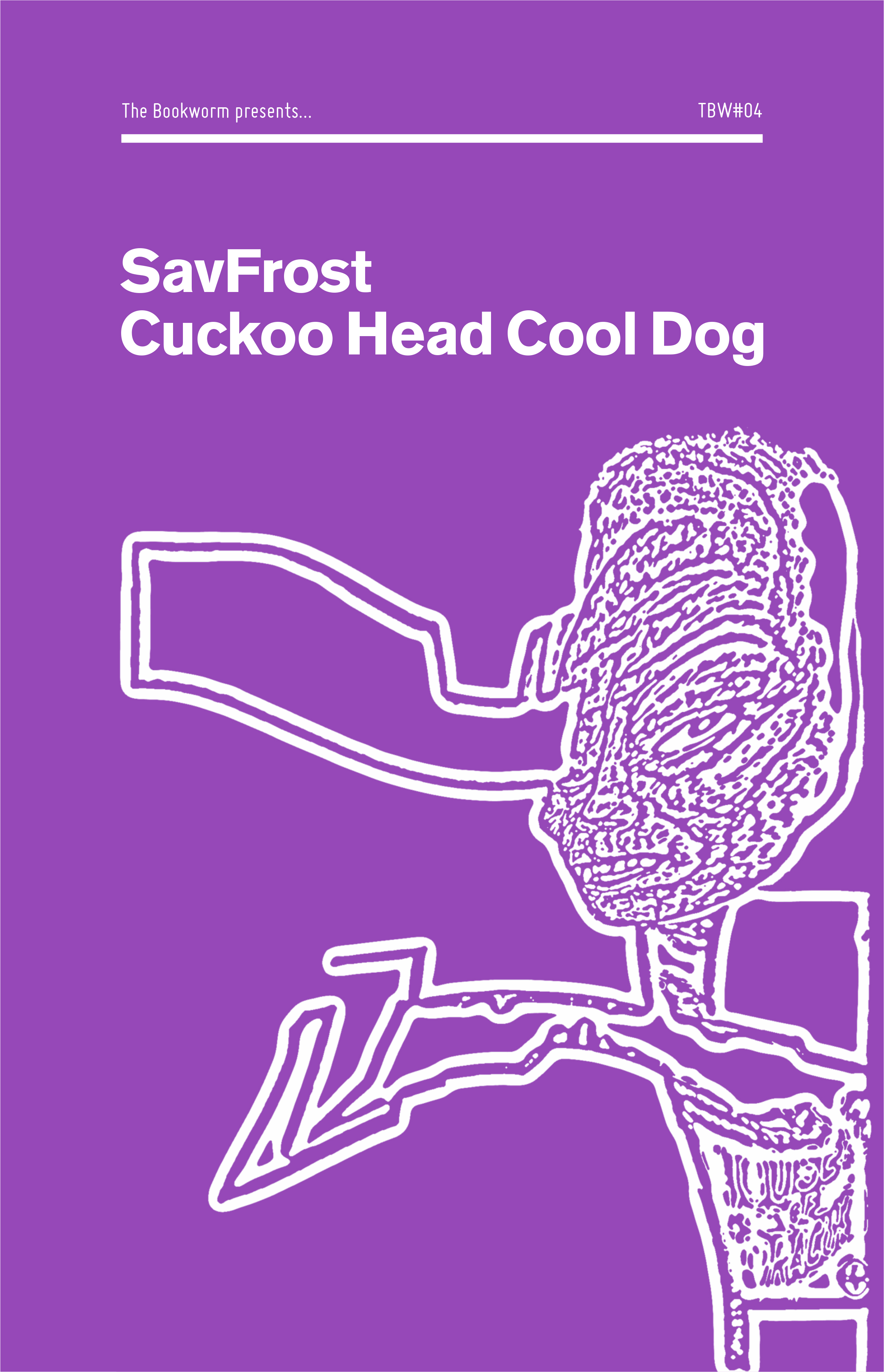 TBW#04 – SavFrost – Cuckoo Head Cool Dog (Purple Cover)
