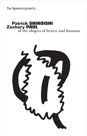 TTW#140 – Patrick Shiroishi and Zachary Paul – Of The Shapes Of Hearts And Humans